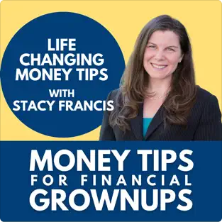 Screenshot 2023 03 07 at 09 51 28 Money Tips for Financial Grownups 4 Life changing money tips for when life changes with Stacy Francis on Apple Podcasts